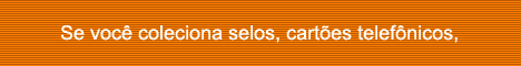 Clique para entrar no site Colecionismo
